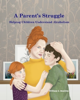 Paperback A Parent's Struggle: Helping Children Understand Alcoholism Book