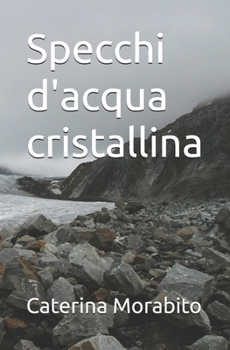 Paperback Specchi d'acqua cristallina [Italian] Book