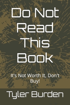 Paperback Do Not Read This Book: It's Not Worth It, Don't Buy! Book