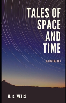Paperback Tales of Space and Time (Illustrated) Book