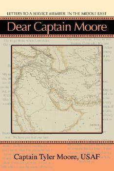 Paperback Dear Captain Moore: Letters to a Service Member in the Middle East Book