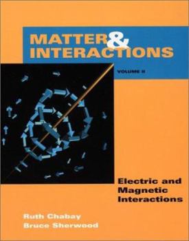 Paperback Matter & Interactions: Electric & Magnetic Interactions Book