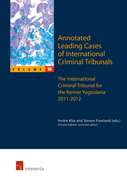 Annotated Leading Cases of International Criminal Tribunals - volume 55: International Tribunal for the Prosecution of Persons Responsible for Serious Violations of International Humanitarian Law Comm