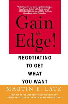 Paperback Gain the Edge!: Negotiating to Get What You Want Book