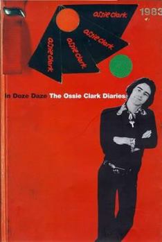 Hardcover The Ossie Clark Diaries : In Doze Days Book