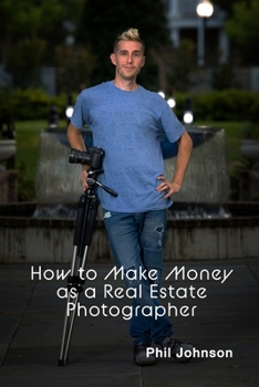 Paperback How to Make Money as a Real Estate Photographer Book