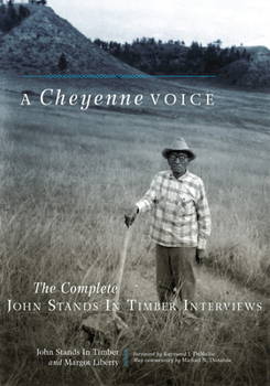 Paperback A Cheyenne Voice: The Complete John Stands in Timber Interviews Book