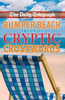 The "Daily Telegraph" Bumper Beach Book Of Cryptic Crosswords (Crossword)