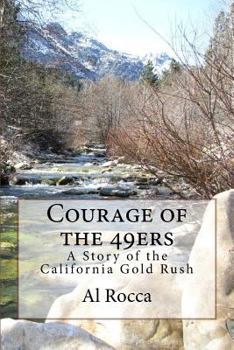 Paperback Courage of the 49ers: A Story of the California Gold Rush Book