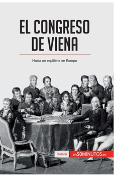 Paperback El Congreso de Viena: Hacia un equilibrio en Europa [Spanish] Book