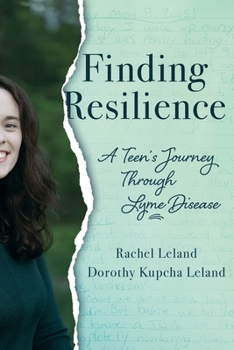 Paperback Finding Resilience: A Teen's Journey Through Lyme Disease Book