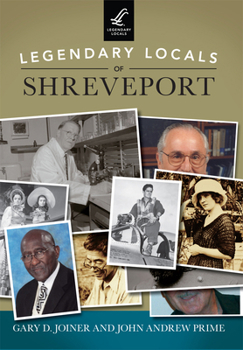 Paperback Legendary Locals of Shreveport Book