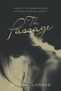 The Passage: Sequel to the award-winning historical romance Shaman