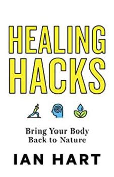 Paperback Healing Hacks: Bring Your Body Back to Nature Book