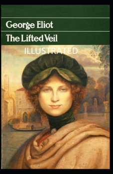 Paperback The Lifted Veil Illustrated Book