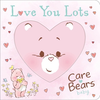 Board book Care Bears Baby: Love You Lots Book