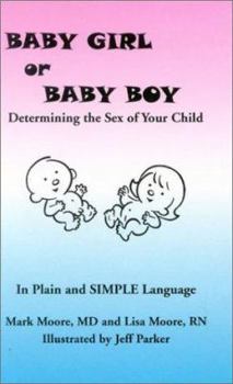 Library Binding Baby Girl or Baby Boy: Determining the Sex of Your Child Explained in Plain and SIMPLE Language Book