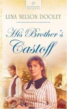 His Brother's Castoff (Heartsong Presents #584) - Book #2 of the Minnesota Brothers