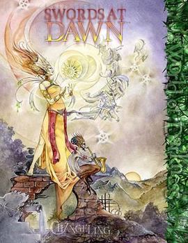Changeling Swords at Dawn - Book  of the Changeling: The Lost