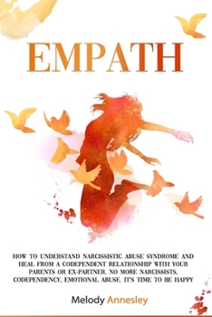 Paperback Empath: How to Understand Narcissistic Abuse Syndrome and Heal from a Codependent Relationship with Your Parents or Ex-partner Book