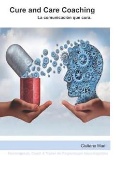 Paperback Cure and Care Coaching: La comunicación que cura [Spanish] Book