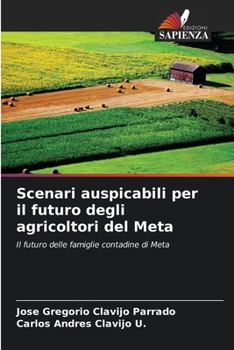 Paperback Scenari auspicabili per il futuro degli agricoltori del Meta [Italian] Book