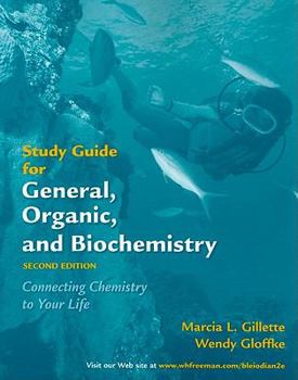 Paperback Study Guide for General, Organic, and Biochemistry: Connecting Chemistry to Your Life Book