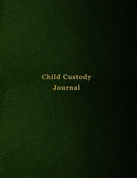 Child Custody Journal: Record diary for custody battles and visitation rights | Record, log and track your kids essential information with this divorce notebook | Green leather print design