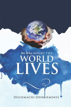 Paperback He Who Holds the World Lives Book
