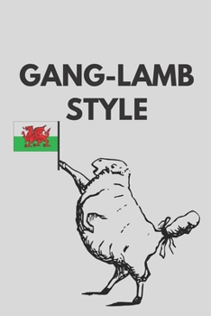 Gang-Lamb style | Notebook: Wales gifts for welsh people and welsh lovers | Lined notebook/journal/diary/logbook/jotter