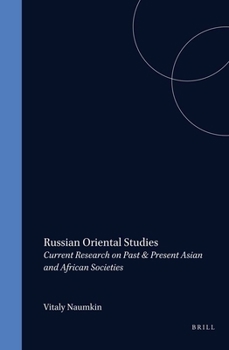 Russian Oriental Studies: Current Research on Past & Present Asian and African Societies