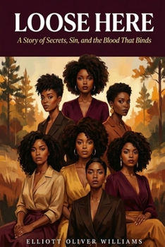 Loose Here: A Story of Secrets, Sin, and the Blood That Binds