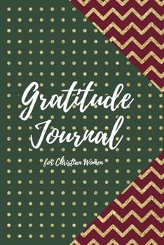 Gratitude Journal for Christian Women: Includes Quotes from Scripture and Inspiring phrases in Beautiful Lettering and Coloring Pages surrounding the ... Journal with Scripture and Coloring Pages)