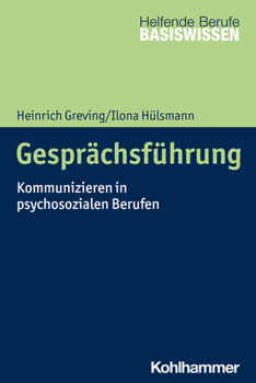 Paperback Gesprachsfuhrung: Kommunizieren in Psychosozialen Berufen [German] Book
