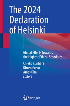 The 2024 Declaration of Helsinki: Global Efforts Towards the Highest Ethical Standards