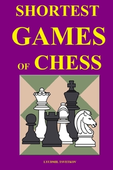 Paperback Shortest Games of Chess Book