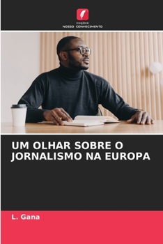 Paperback Um Olhar Sobre O Jornalismo Na Europa [Portuguese] Book