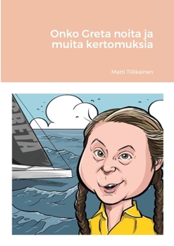 Paperback Onko Greta noita ja muita kertomuksia [Finnish] Book