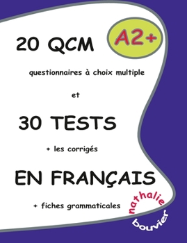 Paperback 20 QCM et 30 TESTS en français, niveau A2+ (French Edition) [French] Book