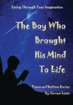 Hardcover The Boy Who Brought His Mind To Life Book