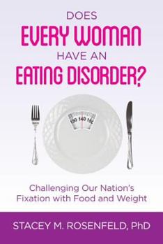Paperback Does Every Woman Have an Eating Disorder? Book