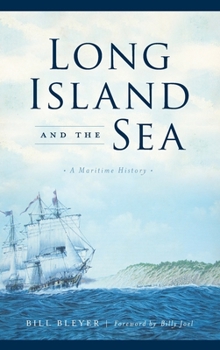 Hardcover Long Island and the Sea: A Maritime History Book
