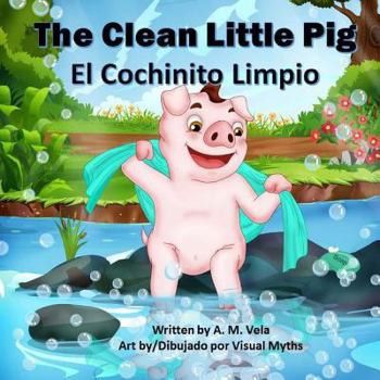 Paperback The Clean Little Pig/El Cochinito Limpio Book