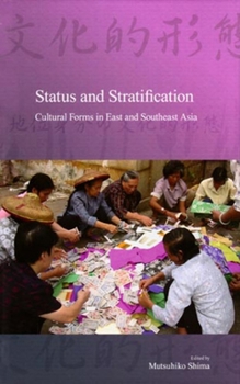 Paperback Status and Stratification: Cultural Forms in East and Southeast Asia Volume 7 Book