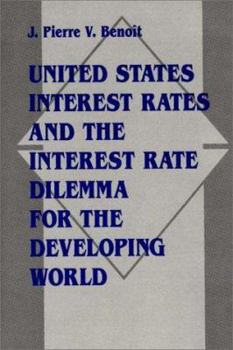 Hardcover U.S. Interest Rates and the Interest Rate Dilemma for the Developing World Book