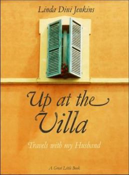 Paperback Up at the Villa: Travels with My Husband Book