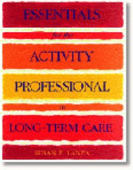 Paperback Essentials for the Activity Professional in Long Term Care Book