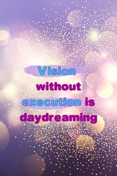 Paperback Vision Without Execution Is Daydreaming: Notebook Journal Composition Blank Lined Diary Notepad 120 Pages Paperback Purple Light Glitter Day Dream Book