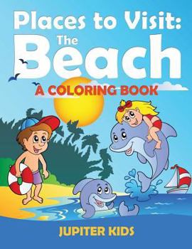 Paperback Places to Visit: The Beach (A Coloring Book) Book