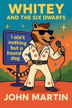 Whitey and the Six Dwarfs - Book #4 of the Windy Mountain Tasmanian Tiger